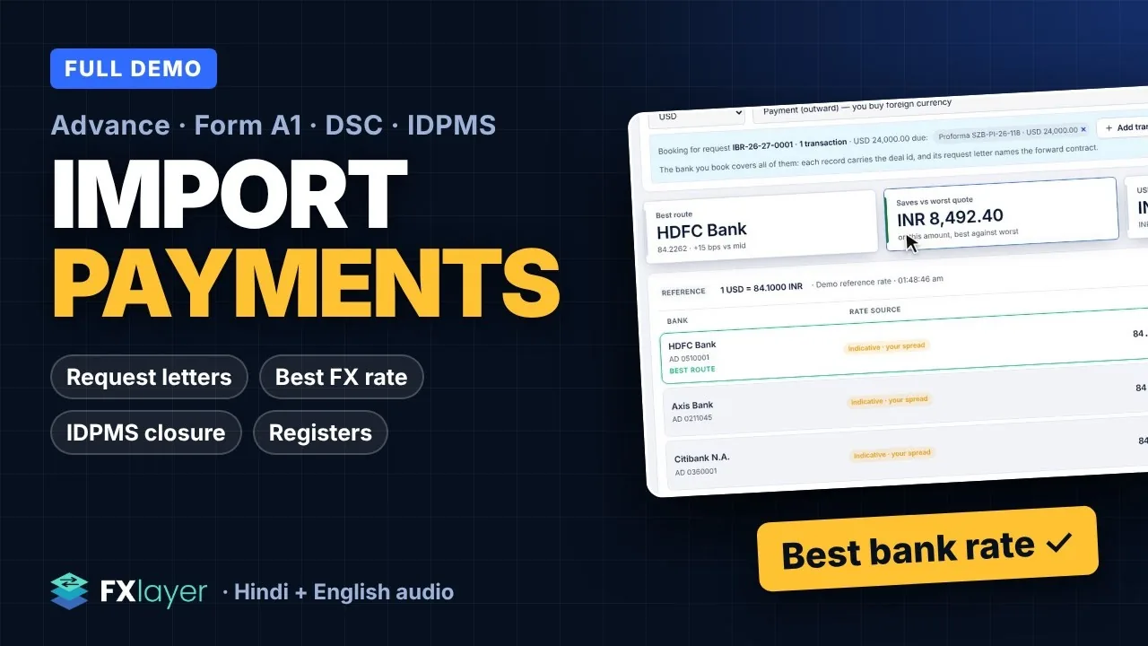 Full demo: Import payments. Advance, Form A1, DSC, IDPMS; request letters, best FX rate, IDPMS closure, registers. The FX board showing the best bank rate. Hindi and English audio.